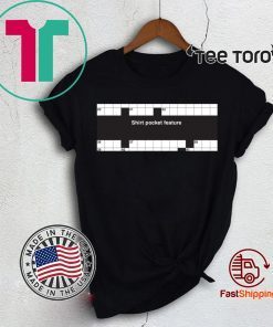 Shirt pocket feature crossword Tee pocket feature t-shirts
