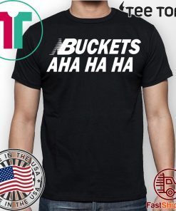 Kawhi Buckets Aha Ha Ha tshirt T-Shirt