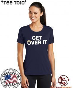 Get Over It Trump 2020 Shirt