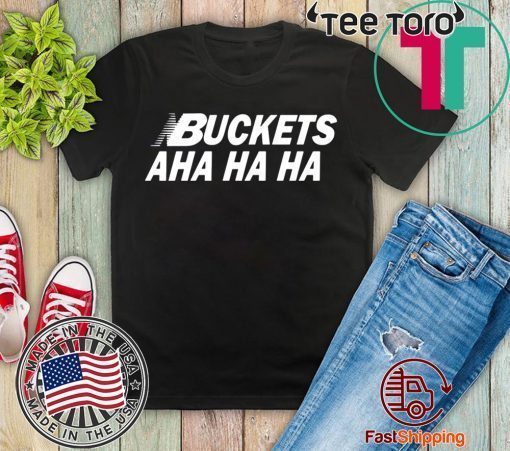 Kawhi Buckets Aha Ha Ha Shirt