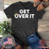 Get Over It Trump 2020 Shirt