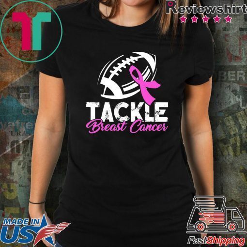 + 39 6% Tackle Breast Cancer Shirt