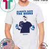 Buy Beers Over Baseball Always Save The Beers Bud Light T-Shirt
