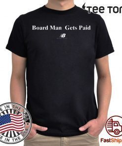 Kawhi Leonard Board Man Gets Paid Classic T-Shirt