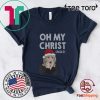 Oh My Christ Funny Ugly Christmas Shirt