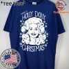 Offcial Have A Holly Dolly Christmas Shirt
