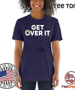 Trump campaign sells 'Get over it' Shirt 