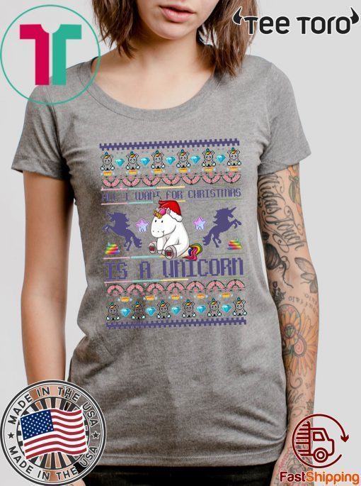 All I Want For Christmas Is A Unicorn Unisex T-Shirt