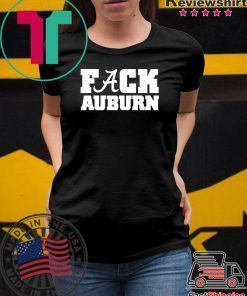 Alabama Fuck Auburn shirt
