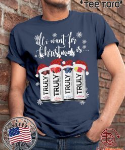 All I Want For Christmas Is Truly Beer Christmas 2020 T-Shirt