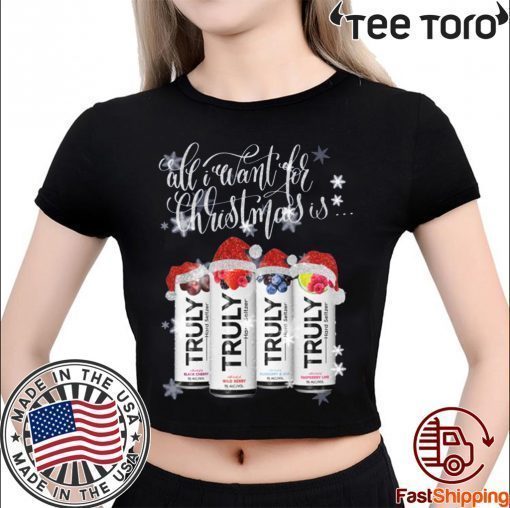 All I Want For Christmas Is Truly Beer Christmas Funny T-Shirt