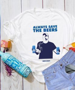 Always Save The Bees Bud Light Shirt - Limited Edition