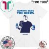 Always Save The Bees Shirts Jeff Adams