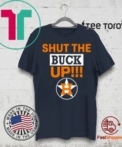 Astros Shut The Buck Up Classic T-Shirt