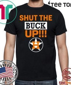 Astros Shut The Buck Up Classic T-Shirt