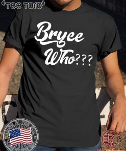 Bryce Who Shirt