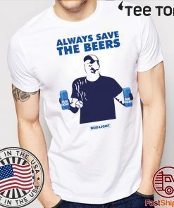 Mens Beers Over Baseball Always Save The Beers Bud Light T-Shirt