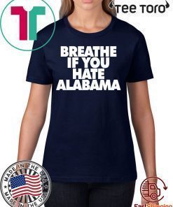 Breathe if you hate Alabama Classic T-Shirt