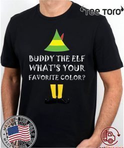 Buddy The Elf What’s Your Favorite Color Offcial Tee Shirt