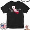 CALIFORNIA STRONG California Shirt California Fire T-Shirt