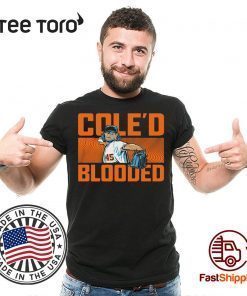 COLE'D BLOODED SHIRT CLASSIC TEE