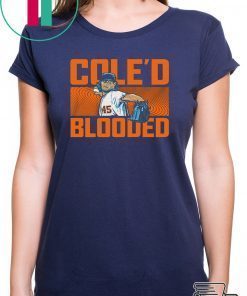 COLE'D BLOODED SHIRT