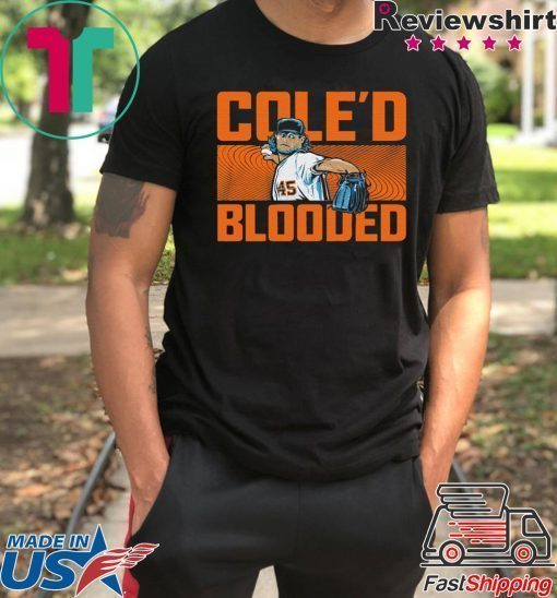 COLE'D BLOODED SHIRT