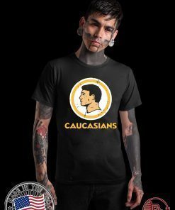 Caucasians t shirt CAUCASIANS THE ORIGINAL Tee Shirt
