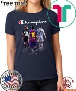 Champions Neymar Jr Lionel Messi and Cristiano Ronaldo 2020 T-Shirt