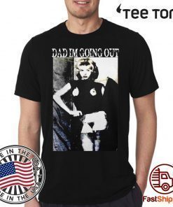 Dad im going out shirt Enfants Riches Déprimés dad I’m going out t-shirts