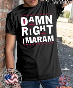 Damn Right Imaram Shirt - Classic Tee