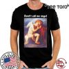 Don’t Call Me Angel Forever 21S Shirt - Classic Tee