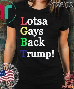 LGBT Lotsa Gays Back Trump 2020 Shirt