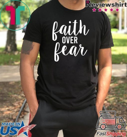 Faith over Fear Black Tee Shirt