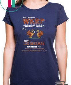 First Annual WKRP Turkey Drop Less Messman November 22 1978 Thanksgiving Shirt