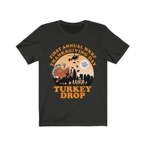 First Annual WKRP Turkey Drop With Les Nessman Thanksgiving T Shirt Unisex Jersey Bella Canvas Tee Shirt