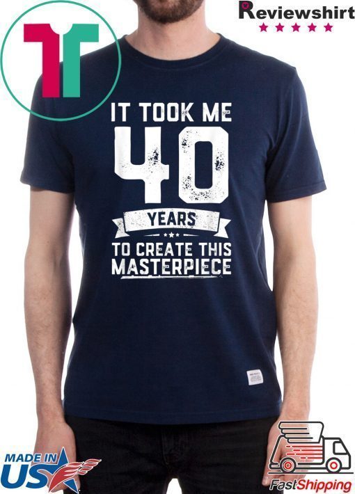Funny 40 Years Old Joke T-Shirt