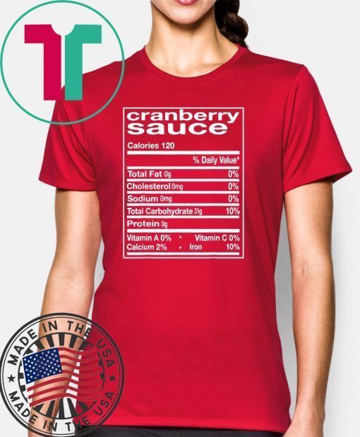 Cranberry Sauce Nutrition Facts Thanksgiving Matching Gift T-Shirt
