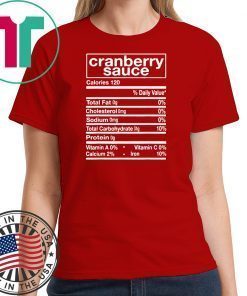Funny Cranberry Sauce Nutrition Facts Thanksgiving Matching T-Shirt