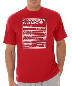 Cranberry Sauce Nutrition Facts Thanksgiving Matching Gift T-Shirt