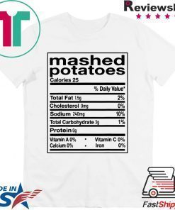 Mashed Potato Nutrition Facts Thanksgiving Matching Funny T Shirt