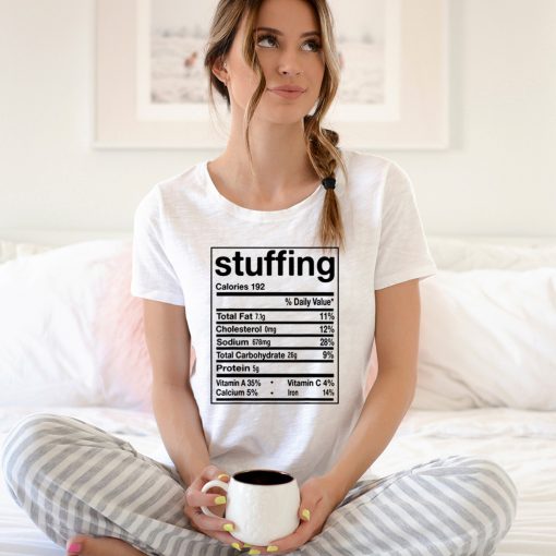 Funny Stuffing Nutrition Facts Thanksgiving Matching T-Shirt