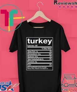 Funny Turkey Nutrition Facts Thanksgiving Matching T-Shirt