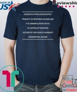 Gender Is A Pseudoscientific Product Of Western Colonialism Shirt