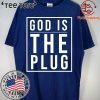 God Is The Plug 2020 T-Shirt