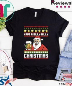 Have a Dilly Dilly Christmas T-Shirt