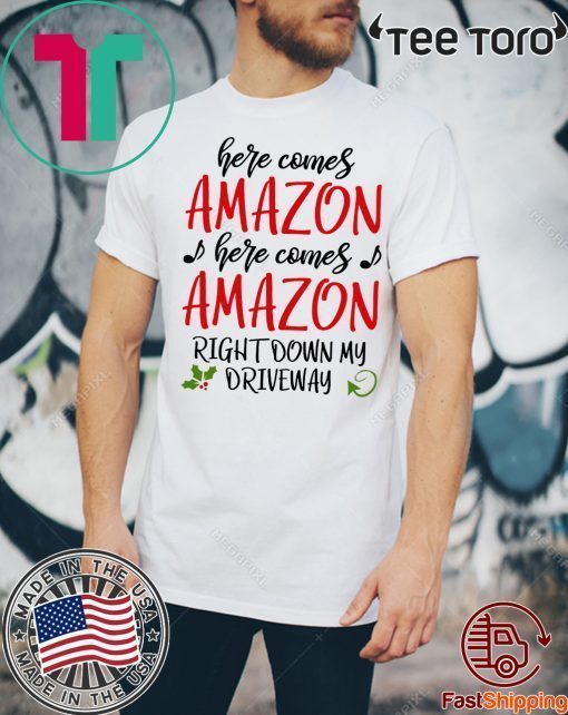 Here Comes Amazon Christmas Shirts