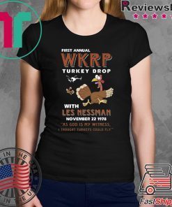 Himani Nandana First Anual WKRP Turkey Drop with Less Messman for Thanksgiving Shirt