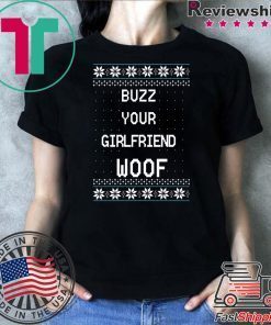 Home Alone Buzz Your Girlfriend WOOF Christmas T-Shirt