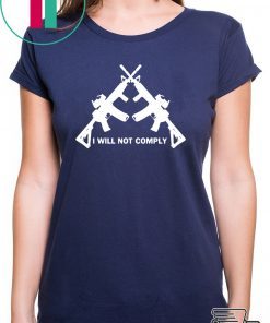 I Will Not Comply Oregon original T-Shirt